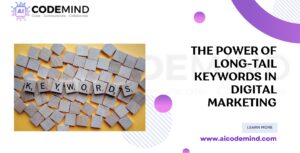 The Power of Long-Tail Keywords in Digital Marketing