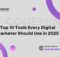 Top 10 Tools Every Digital Marketer Should Use in 2025