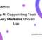 Top AI Copywriting Tools Every Marketer Should Use