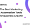 The Best Marketing Automation Tools for Business Growth